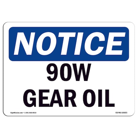 OSHA Notice Sign, 90W Gear Oil, 18in X 12in Aluminum